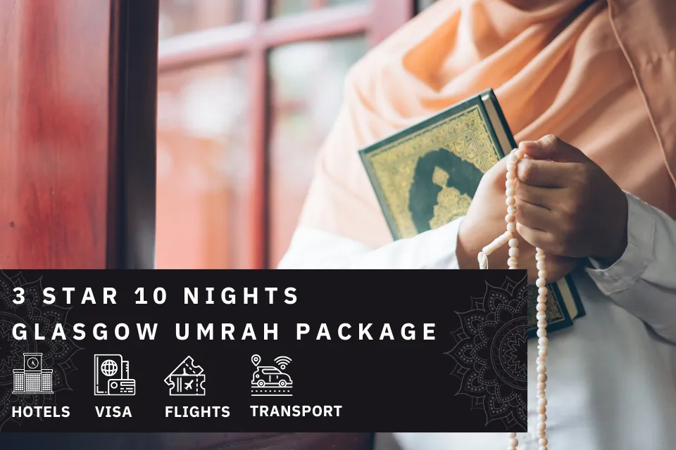 10 Nights 3 Star Glasgow Umrah Package