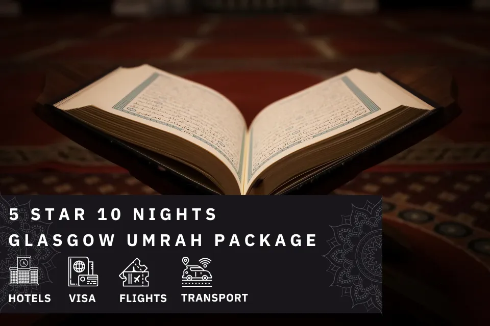 10 Nights 5 Star Glasgow Umrah Package