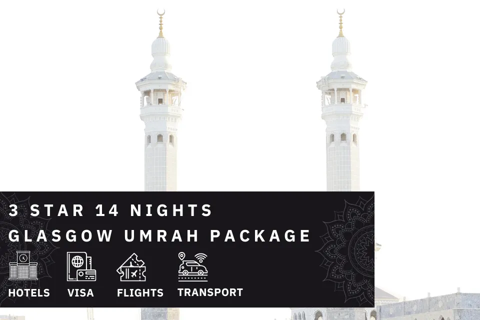 14 Nights 3 Star Glasgow Umrah Package